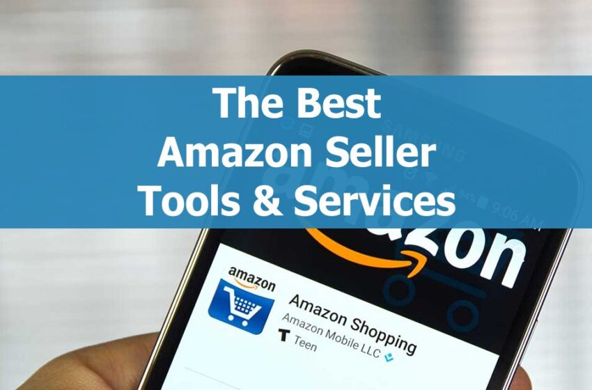  Latest Amazon Seller Tools For FBA